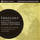 Theology in the Context of World Christianity: Audio Lectures