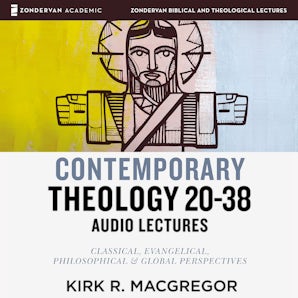 Contemporary Theology Sessions 20-38: Audio Lectures book image