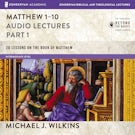 Matthew 1-10: Audio Lectures