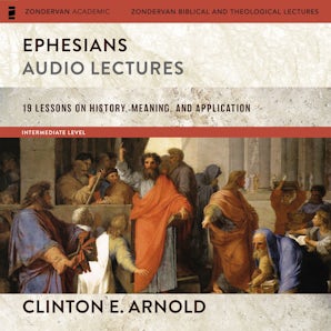 Ephesians: Audio Lectures (Zondervan Exegetical Commentary on the New Testament) book image