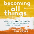 Becoming All Things