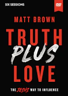Truth Plus Love Video Study