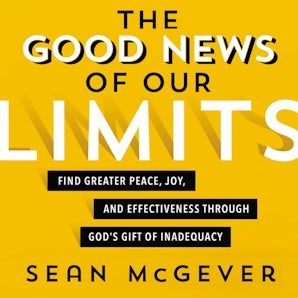 The Good News of Our Limits book image