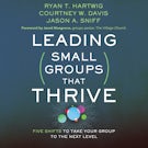 Leading Small Groups That Thrive