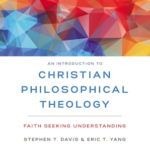 An Introduction to Christian Philosophical Theology book image