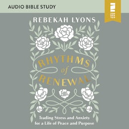 Rhythms of Renewal: Audio Bible Studies