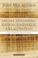 Micah, Zephaniah, Nahum, Habakkuk, Joel, and Obadiah