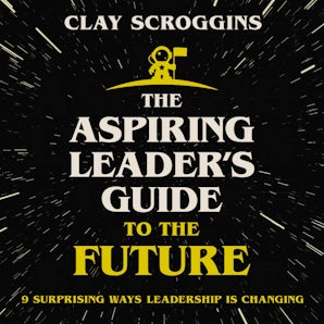 The Aspiring Leader's Guide to the Future book image