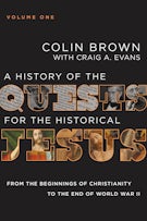 A History of the Quests for the Historical Jesus, Volume 1