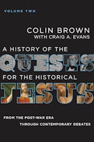 A History of the Quests for the Historical Jesus, Volume 2