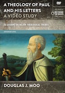 A Theology of Paul and His Letters, A Video Study