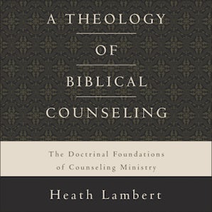 A Theology of Biblical Counseling book image
