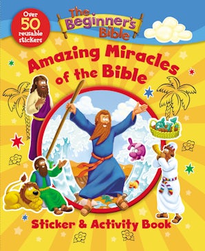 The Beginner's Bible Amazing Miracles of the Bible Sticker and Activity Book book image