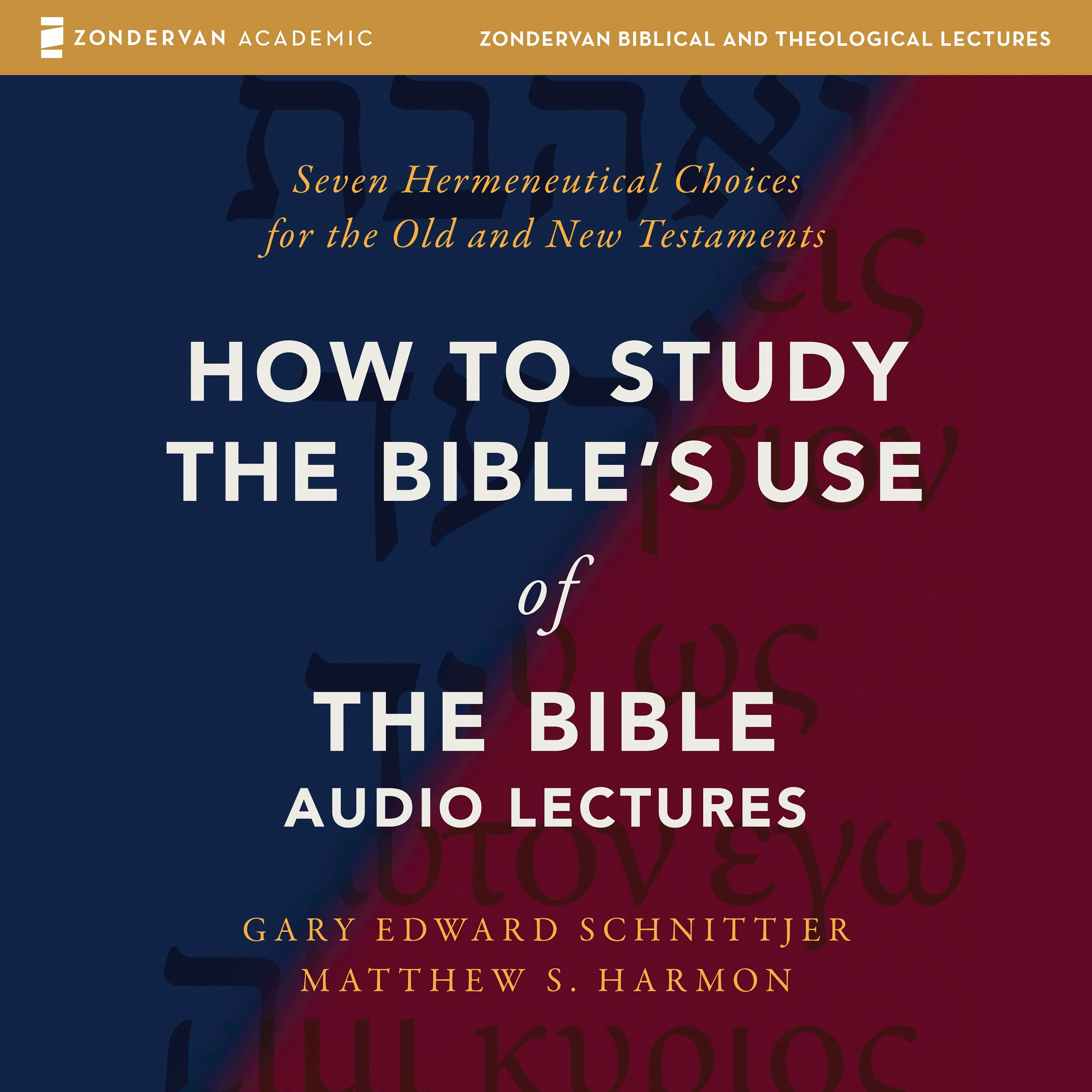 How to Study the Bible's Use of the Bible: Audio Lectures