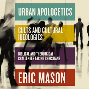 Urban Apologetics: Cults and Cultural Ideologies book image