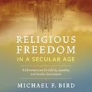 Religious Freedom in a Secular Age
