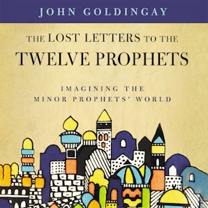 The Lost Letters to the Twelve Prophets book image