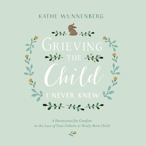 Grieving the Child I Never Knew book image