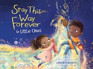 Stay This Way Forever for Little Ones book image