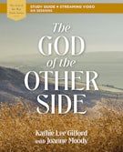 The God of the Other Side Bible Study Guide plus Streaming Video