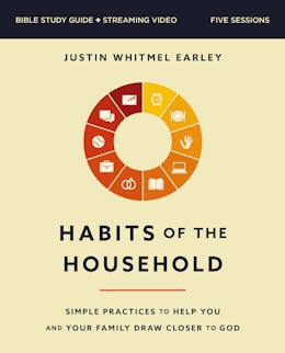 Habits of the Household Bible Study Guide plus Streaming Video