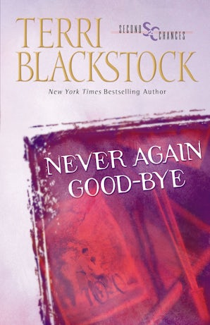 Never Again Good-Bye Paperback  by Terri Blackstock