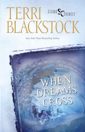 When Dreams Cross Paperback  by Terri Blackstock