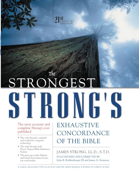 The Strongest Strong S Exhaustive Concordance Of The Bible