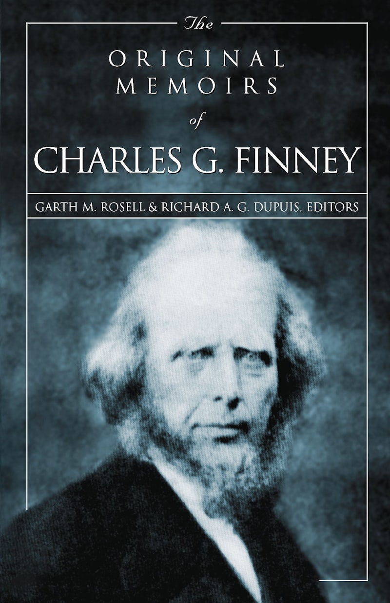 The Original Memoirs Of Charles G Finney