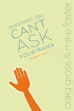 Questions You Can't Ask Your Mama About Sex book image