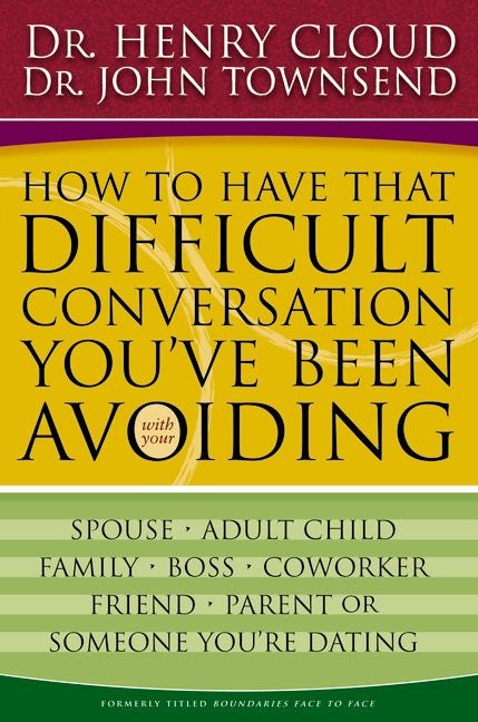 How to Have That Difficult Conversation You've Been Avoiding