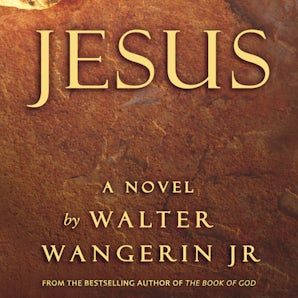 Jesus Downloadable audio file UBR by Walter Wangerin Jr.