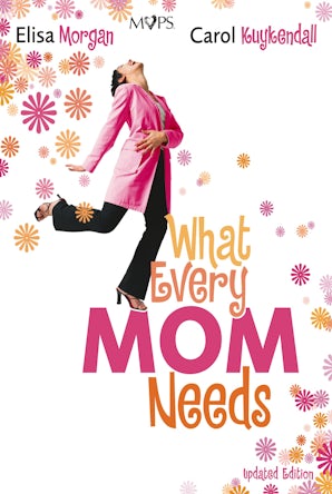 What Every Mom Needs book image