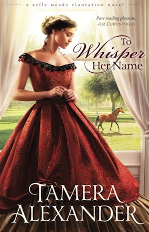 To Whisper Her Name Paperback  by Tamera Alexander