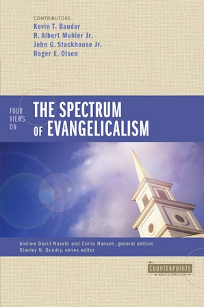 Four Views on the Spectrum of Evangelicalism book image