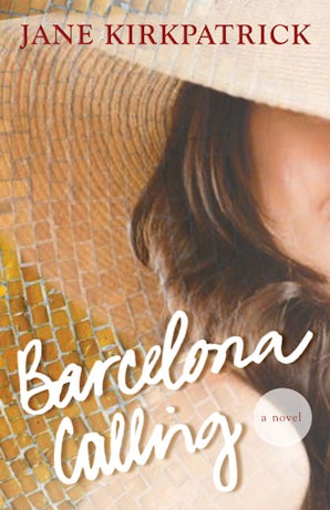 Barcelona Calling Paperback  by Jane Kirkpatrick