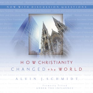 How Christianity Changed the World book image