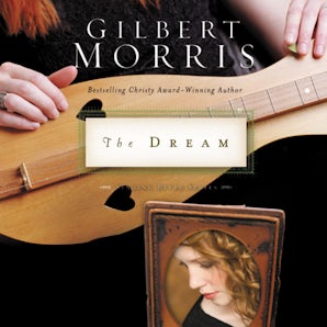 The Dream Downloadable audio file UBR by Gilbert Morris