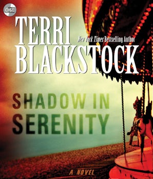Shadow in Serenity CD-Audio UBR by Terri Blackstock