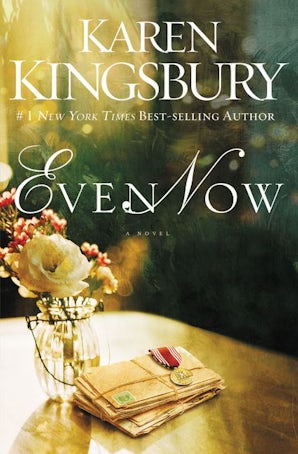 Even Now Paperback  by Karen Kingsbury