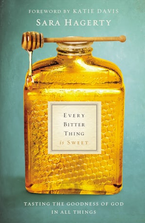 Every Bitter Thing Is Sweet book image