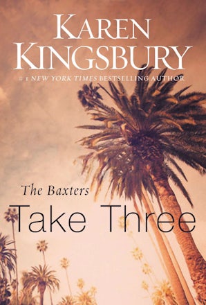 The Baxters Take Three Paperback  by Karen Kingsbury