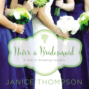 Never a Bridesmaid Downloadable audio file UBR by Janice Thompson