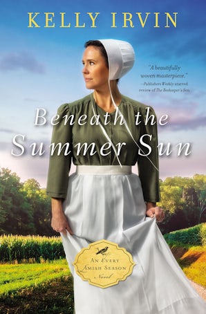 Beneath The Summer Sun Paperback By Kelly Irvin Beneath The Summer Sun Paperback By Kelly Irvin