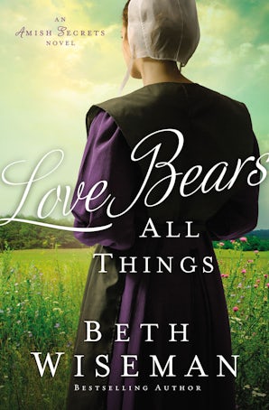 Love Bears All Things Paperback  by Beth Wiseman