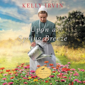 Upon a Spring Breeze Downloadable audio file UBR by Kelly Irvin