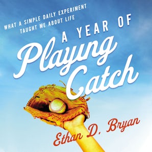 A Year of Playing Catch book image