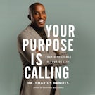 Your Purpose Is Calling