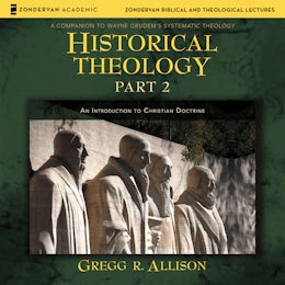 Historical Theology: Part 2