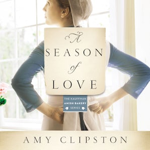 A Season of Love Downloadable audio file UBR by Amy Clipston
